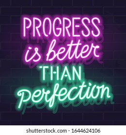 Progress is better than perfection handwritten neon lettering. Glowing vector motivation typography. Fluorescent letters on dark brick wall background.