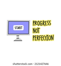 Progress Not Perfection hand draw lettering. Illustration about importance of action. Postponing for later in spite of the deadline. Start work, excessive perfectionism concept. Vector illustration
