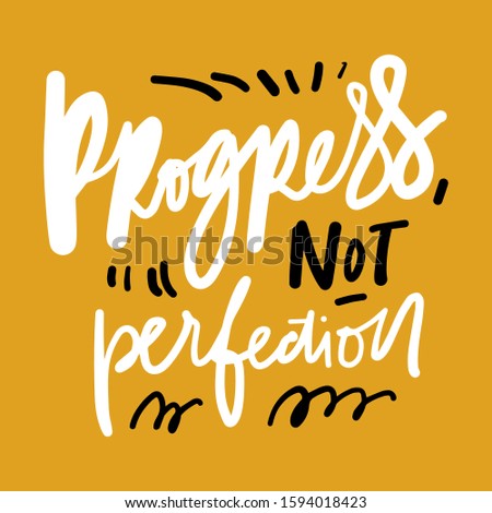 Progress, not perfection. Motivational quote for your design. Hand lettering illustration