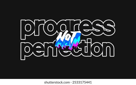progresso não perfeição. tipografia de texto líquido derretendo efeitos design para impressão t shirt, texto motivacional tipografia vestuário design, inspirational citações cartaz, e design adesivo