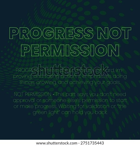 Progress Not Permission Motivational Quote Poster for Success, Personal Growth, and Mindset Empowerment.