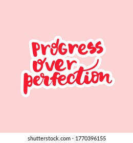 Progress over perfection - hand drawn lettering quote isolated on the pink background. Inspirational phrase for self-development and productivity. Vector logo design for postcard, poster, card.
