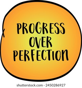 progress over perfection inspirational note, productivity and personal development concept