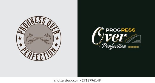 Progress Over Perfection Motivational Typography T-shirt Designs