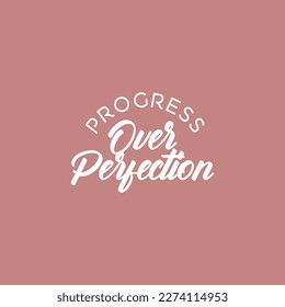 Progress Over Perfection, Simple white typograhy art in peach color background