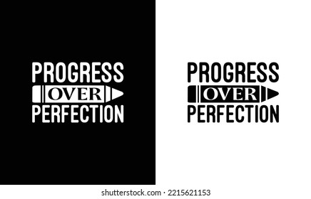 Progress Over Perfection Teacher Quote T shirt design, typography