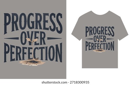 Progreso sobre la perfección Diseño de camiseta