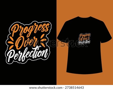 Progress Over Perfection typography black t shirt design, inspirational, message, positive, success, fitness, dream, teenage, lifestyle, young,