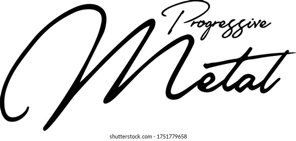 Progressive Metal Calligraphy Handwritten Typography  Black Color Text On White Background