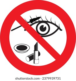 prohibido, no puede ingresar con maquillaje, maquillaje, cosméticos, atención, precaución, prohibited, may not enter with makeup, makeup, cosmetics, attention, caution, caution