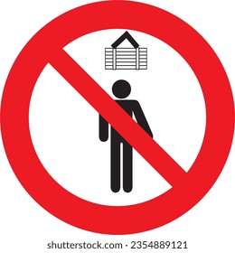 prohibido, no se pare bajo la carga, izaje de cargas, cargas elevadas, riesgo de lesion, precaución, prohibited, do not stand under load, lifting of loads, high loads, risk of injury, caution 