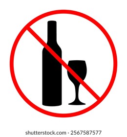 Prohibited alcohol consumption sign. Vector illustration of bottle and glass with red prohibition circle and slash, symbolizing no drinking allowed