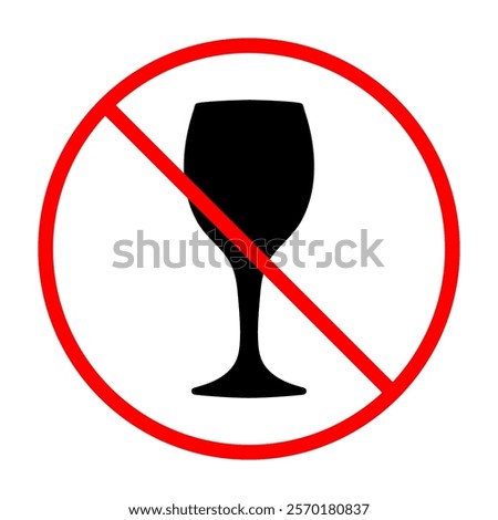 Prohibited alcohol consumption sign. Vector illustration of wine glass with red prohibition circle and slash, symbolizing no drinking allowed