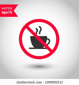 Prohibited coffee vector icon. No coffee icon. Forbidden espresso icon. No cappuccino vector sign. Warning, caution, attention, restriction, danger flat sign design. EPS 10 symbol