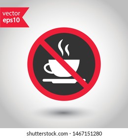 Prohibited coffee vector icon. No coffee icon. Forbidden espresso icon. No cappuccino vector sign. Warning, caution, attention, restriction, danger flat sign design. EPS 10 symbol