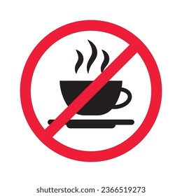 Prohibited coffee vector icon. No coffee icon. Forbidden espresso icon. No cappuccino vector sign. Warning, caution, attention, restriction, danger flat sign design symbol pictogram