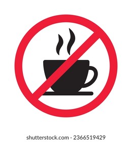 Prohibited coffee vector icon. No coffee icon. Forbidden espresso icon. No cappuccino vector sign. Warning, caution, attention, restriction, danger flat sign design symbol pictogram