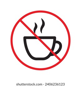 Prohibited coffee vector icon. No coffee icon. Forbidden espresso icon. No cappuccino vector sign. Warning, caution, attention, restriction, danger flat sign design symbol pictogram