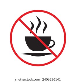 Prohibited coffee vector icon. No coffee icon. Forbidden espresso icon. No cappuccino vector sign. Warning, caution, attention, restriction, danger flat sign design symbol pictogram