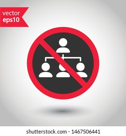 Prohibited company structure vector icon. No Hierarchy icon. Forbidden Organization chart icon. No Flow chart vector sign. Warning, caution, attention, restriction, danger flat sign design.