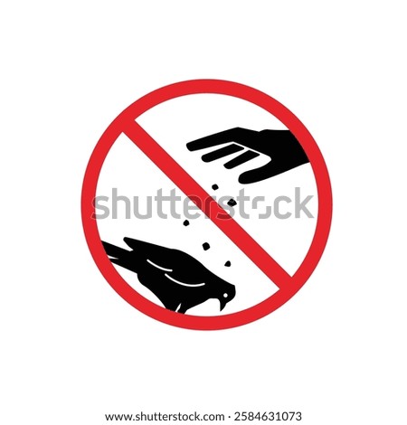 prohibited and danger signs. do not feed the birds. it is forbidden to feed animals