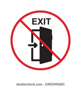 Prohibited exit vector icon. No entry icon. Forbidden door exit icon. No fire exit sign. Warning, caution, attention, restriction, danger flat sign design door symbol pictogram