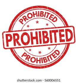 Prohibited grunge rubber stamp on white background, vector illustration