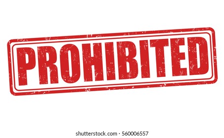 Prohibited grunge rubber stamp on white background, vector illustration