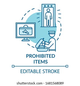 Prohibited items concept icon. Airport baggage and passengers security check idea thin line illustration. Customs control. Vector isolated outline RGB color drawing. Editable stroke