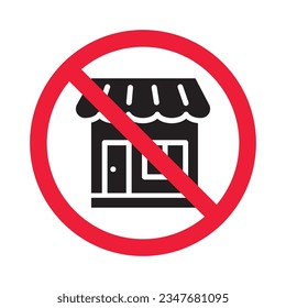 Prohibited market vector icon. No store icon. Forbidden supermarket icon. No store sign. Warning, caution, attention, restriction, danger flat sign design symbol pictogram