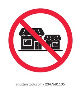 Prohibited market vector icon. No store icon. Forbidden supermarket icon. No store sign. Warning, caution, attention, restriction, danger flat sign design symbol pictogram