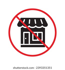 Prohibited market vector icon. No store icon. Forbidden supermarket icon. No store sign. Warning, caution, attention, restriction, danger flat sign design symbol pictogram UX UI icon