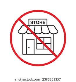 Prohibited market vector icon. No store icon. Forbidden supermarket icon. No store sign. Warning, caution, attention, restriction, danger flat sign design symbol pictogram UX UI icon