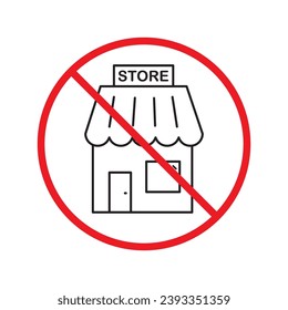 Prohibited market vector icon. No store icon. Forbidden supermarket icon. No store sign. Warning, caution, attention, restriction, danger flat sign design symbol pictogram UX UI icon