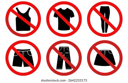 Prohibited outfits sign, Sign no Sleeveless shirt,  Shirt, Jeans, Tight pants, Short skirt, Shorts pants, Vector illustration design.