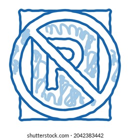 Prohibited Parking sketch icon vector. Hand drawn blue doodle line art Parking Meter sign. isolated symbol illustration