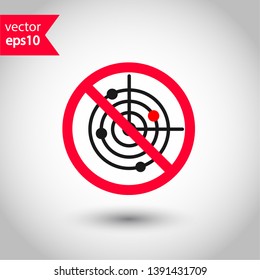 Prohibited radar vector icon. No radar icon. Forbidden radar icon. Warning, caution, attention, restriction, danger flat sign design. EPS 10 symbol