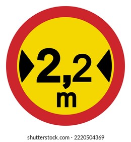 Prohibited road signs. Overall width limit. Traffic signs.