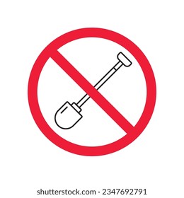 Prohibited shovel vector icon. No shovel icon. Forbidden shovel icon. No tool sign. Warning, caution, attention, restriction, danger flat sign design symbol pictogram