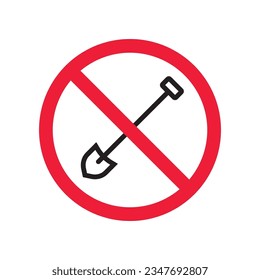 Prohibited shovel vector icon. No shovel icon. Forbidden shovel icon. No tool sign. Warning, caution, attention, restriction, danger flat sign design symbol pictogram