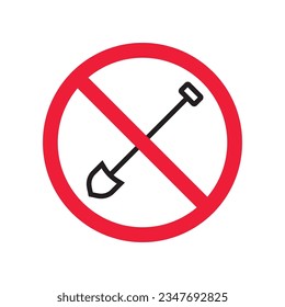 Prohibited shovel vector icon. No shovel icon. Forbidden shovel icon. No tool sign. Warning, caution, attention, restriction, danger flat sign design symbol pictogram