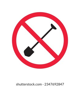 Prohibited shovel vector icon. No shovel icon. Forbidden shovel icon. No tool sign. Warning, caution, attention, restriction, danger flat sign design symbol pictogram