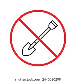 Prohibited shovel vector icon. No shovel icon. Forbidden shovel icon. No tool sign. Warning, caution, attention, restriction, danger flat sign design symbol pictogram