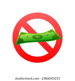 Prohibited Sign with Cash Money for Non-Cash Policy or Financial Concept. Vector stock illustration