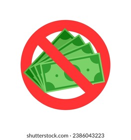 Prohibited Sign with Cash Money for Non-Cash Policy or Financial Concept. Vector stock illustration