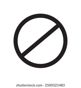 Prohibited sign icon. Simple black circle. Diagonal line detail. Vector illustration.