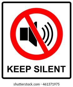 Prohibited Sign For Keep Silent. Vector symbol for public places. Keep quite, no sound, no music, no phones.