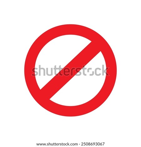 Prohibited sign, refusal denial warning and symbol