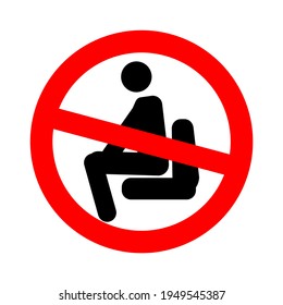 prohibited from sitting icon, Do not sit here area warning signs.