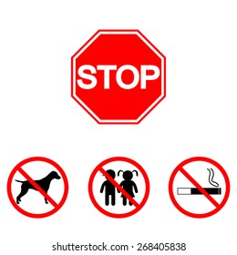 Is prohibited. Stop sign. Children, animals, smoking.
